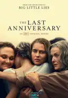 Последняя годовщина смотреть онлайн сериал 1 сезон